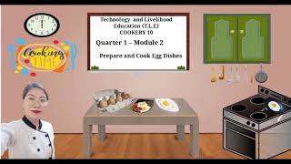 TLE COOKERY 10 Module 2 PREPARE AND COOK EGG DISHES [upl. by Aggappora]