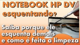 Notebook HP DV4 DV5 e DV6 esquentando demais [upl. by Norek]