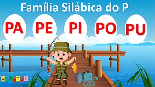 SÍLABAS PA PE PI PO PU  ALFABETIZAÇÃO  EDUCAÇÃO INFANTIL  FAMÍLIA SILÁBICA [upl. by Gerrit]