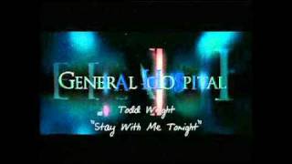 General Hospital Songs  Stay With Me Tonight [upl. by Lang757]