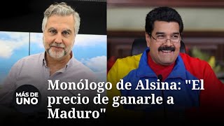 Monólogo de Alsina quotEl precio de ganarle a Maduroquot [upl. by Eadrahc]