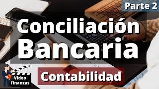 Conciliación bancaria  parte 2 [upl. by Karim]