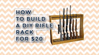 How to Build a DIY Rifle Rack for 20 [upl. by Inittirb10]