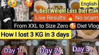 How I Lost 3 kg in 3 days  My Weight Loss Diet Vlog  600 Calorie Diet Plan by Kainat Abbas [upl. by Afital]