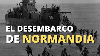 Día D  Desembarco de Normandía  6 de Junio de 1944  Toda la historia [upl. by Ecitnirp678]