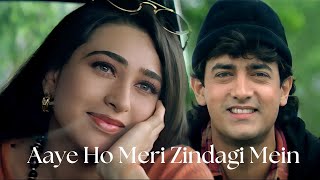 Aaye Ho Meri Zindagi Mein Tum Bahar Banke  Aamir Khan  Udit Narayan  Karisma Kapoor  Love Songs [upl. by Valina]