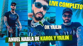 Anuel  Habla de Yailin y Karol G ¿Quien fue mejor Live completo [upl. by Selohcin]