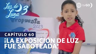 Luz de Luna 3 Las compañeras de Luz se copiaron su exposición Capítulo n° 60 [upl. by Ordnazil258]