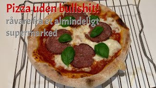 Pizza uden bullshit  sådan bager du selv pizza hjemme [upl. by Ayekehs]