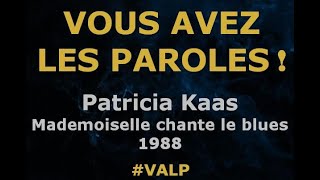 Patricia Kaas  Mademoiselle chante le blues  Paroles lyrics  VALP [upl. by Hteb]