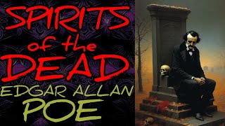 Spirits of the Dead by Edgar Allan Poe Analysis Summary Interpretation Meaning Review [upl. by Ann876]