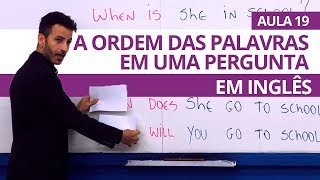 A ORDEM DAS PALAVRAS EM UMA PERGUNTA EM INGLÊS  AULA 19 PROFESSOR KENNY [upl. by Eisak]