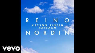 Reino Nordin  Katson sineen taivaan Vain elämää  Unohtumaton ilta [upl. by Chud943]