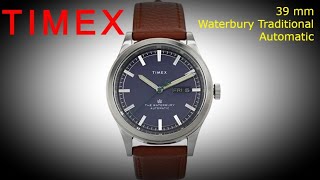 Timex 39 mm Waterbury Traditional Automatic Timex Upgrade Their Everyday Automatic Watch [upl. by Noel]