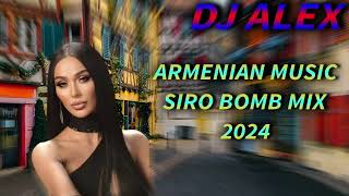 Haykakan Siro Erger 2024 ★ Հայկական ՍԻՐՈ երգերի հավաքածու 2024 ★ bomb ergeri mix 2024 ★ DjAlex [upl. by Archaimbaud501]