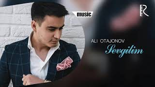 Ali Otajonov  Sevgilim music version [upl. by Eirod]