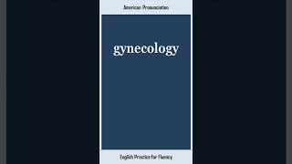 gynecology How to Say or Pronounce GYNECOLOGY in American British English Pronunciation [upl. by Niemad]