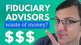 What Is a Fiduciary Financial Advisor  The Unspoken Truth [upl. by Refinney790]