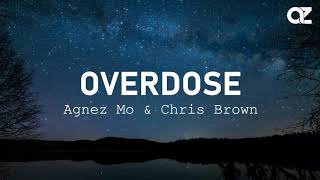 Agnez Mo amp Chris Brown  Overdose  Lyrics [upl. by Treble]