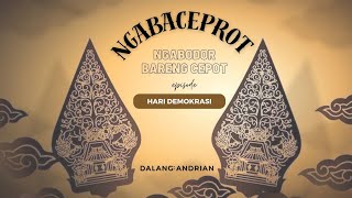 NGABACEPROT EPISODE HARI DEMOKRASI [upl. by Rol678]