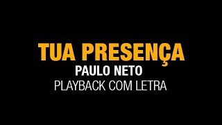 TUA PRESENÇA PAULO NETO PLAYBACK [upl. by Anella]