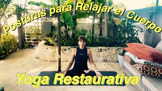 Yoga Restaurativa  Posturas Para Relajar El Cuerpo [upl. by Mcwherter]