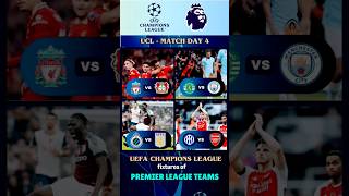 UEFA CHAMPIONS LEAGUE FIXTURES TODAY OF PREMIER LEAGUE TEAMS  Inter vs Arsenal uefaucl epl [upl. by Ramso]