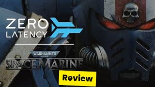 Space Marine VR at Zero Latency Review [upl. by Ynohta]