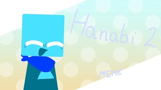 Hanabi 2 Animation memeThe Pink Corruption [upl. by Gretta438]