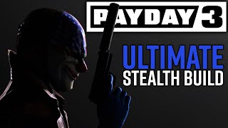 Payday 3 The BEST Stealth Build in 2024  Tutorial [upl. by Nnylahs]