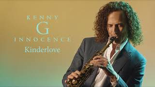 Kenny G  Kinderlove Official Audio [upl. by Treb]