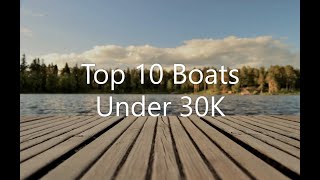 Top 10 Boats Under 30k Cabin and Deck Boats [upl. by Idnac]