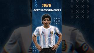 Best XI Footballers of 1986 [upl. by Libys446]