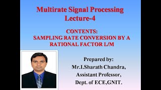 Multirate DSPSampling rate Conversion by a factor LM Lecture 4 [upl. by Bromley845]