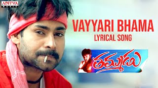 Vayyari Bhama Full Song With Lyrics  Thammudu Movie Songs Telugu  Pawan Kalyan Preeti Jhangiani [upl. by Behrens]