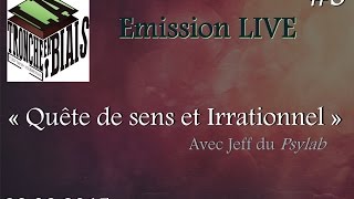 Quête de sens et irrationnel ft Jeff du Psylab  La Tronche en Live 3 [upl. by Olecram]