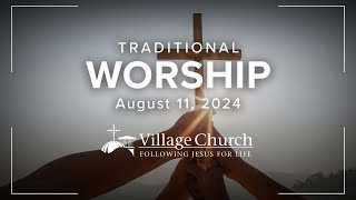 The Village Church – Traditional Worship – August 11 2024 [upl. by Nahsab55]