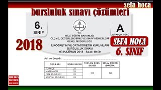 2018 6 SINIF BURSLULUK SINAVI ÇÖZÜMLERİ [upl. by Gareri396]