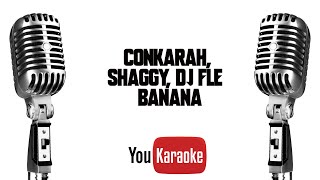 Conkarah Shaggy DJ Fle  Banana Karaoke Version [upl. by Kandy]