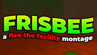 Frisbee  Ahxello 🌴 A Flee the Facility Montage [upl. by Francene879]