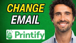 How to Change your Printify Email [upl. by Neivad]