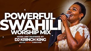 DEEP SWAHILI WORSHIP MIX  1 HOUR OF NONSTOP WORSHIP GOSPEL MIX  DJ KRINCH KING [upl. by Hamlin]