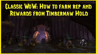 Classic WoW How to farm rep and rewards from Timbermaw Hold [upl. by Bravar]