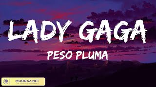 Peso Pluma  LADY GAGA VIDEO LETRAS [upl. by Hufnagel]