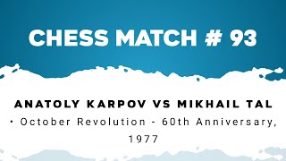 Anatoly Karpov vs Mikhail Tal • October Revolution  60th Anniversary 1977 [upl. by Akehsat]