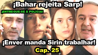 ¡Bahar rejeita Sarp  Força de Mulher Capitulo 25  Segunda Temporada [upl. by Oesile]