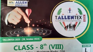 Class 8th TALLENTEX EXAM 2024 October 20 Question paper allen tallentex class8 [upl. by Hudgens]