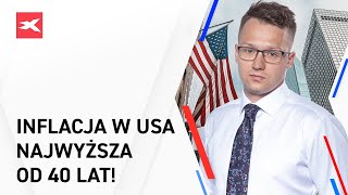 Inflacja w USA najwyższa od 40 lat  Bliżej rynków 13042022 [upl. by Aiahc960]