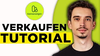 eBay Kleinanzeigen Verkaufen Tutorial 2024  So verkaufst du richtig bei eBay Kleinanzeigen [upl. by Aoket]