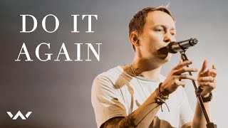 Do It Again  Live  Elevation Worship [upl. by Ettelracs]